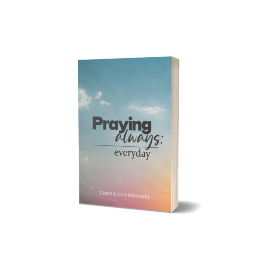 Praying Always: Every Day Praying Always: Every Day